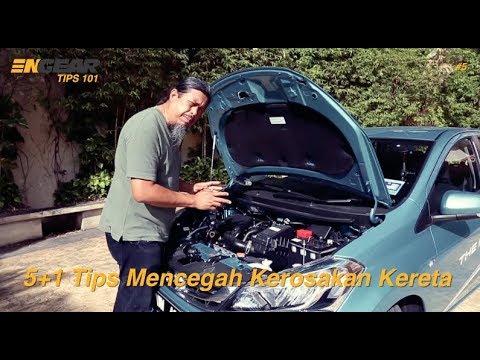 5 + 1 Tips Mencegah Kerosakan Kereta - TIPS 101 #5 - ENGEAR Malaysia 2018