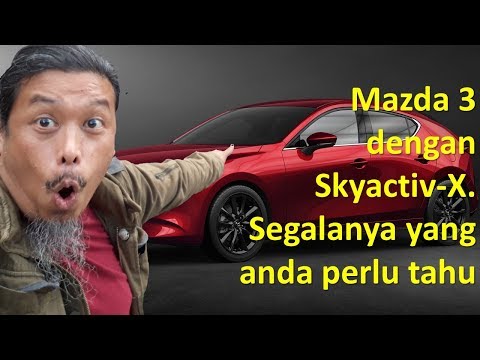 2019 Mazda 3 hatchback paling stylo dengan enjin paling canggih, segala yang anda patut tahu