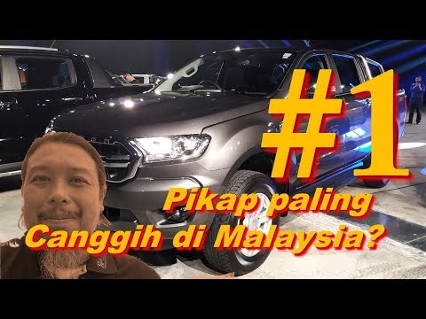 Pikap paling canggih di Malaysia? - Ford Ranger Wildtrak 2.0 turbo diesel