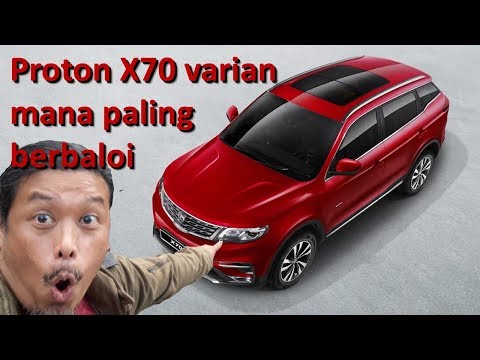 Proton X70 - Varian mana yang paling berbaloi