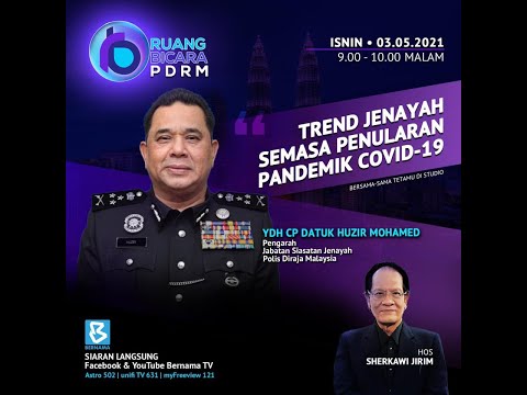 Trend Jenayah Semasa Penularan Pandemik COVID-19 | Ruang Bicara PDRM