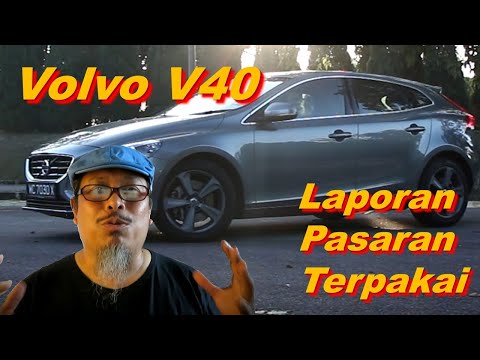 Volvo V40 Terpakai - Varian mana patut anda pilih &amp; apa harganya