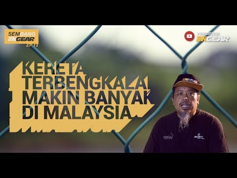 Banyak Kenderaan Terbengkalai di Malaysia Ini.. Betul Ke? - Sembang Engear #13